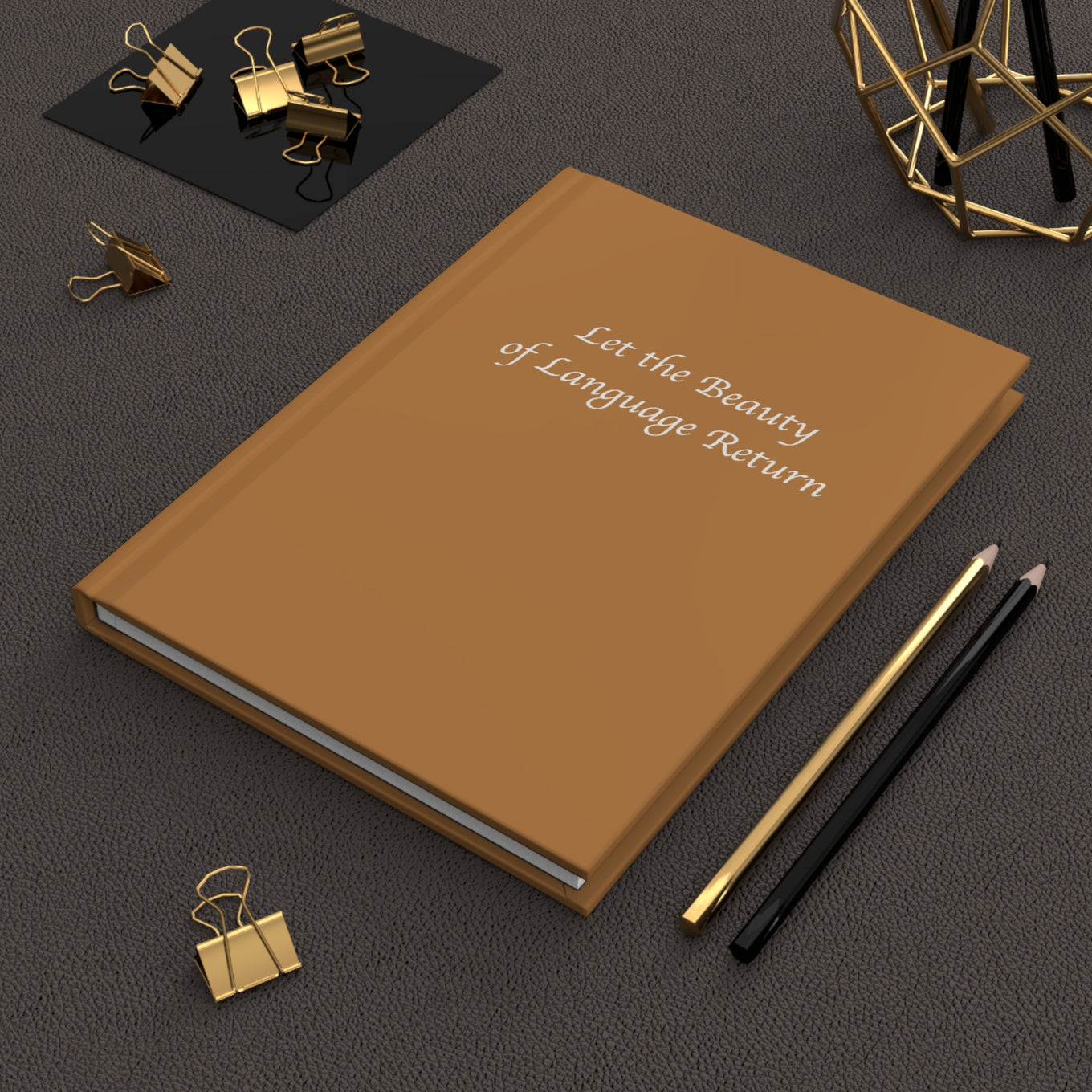 Elegant Hardcover Journal: "Let the Beauty of Language Return" - Perfect for Writers, Journal Lovers, Gift for Students, Creative Thinkers